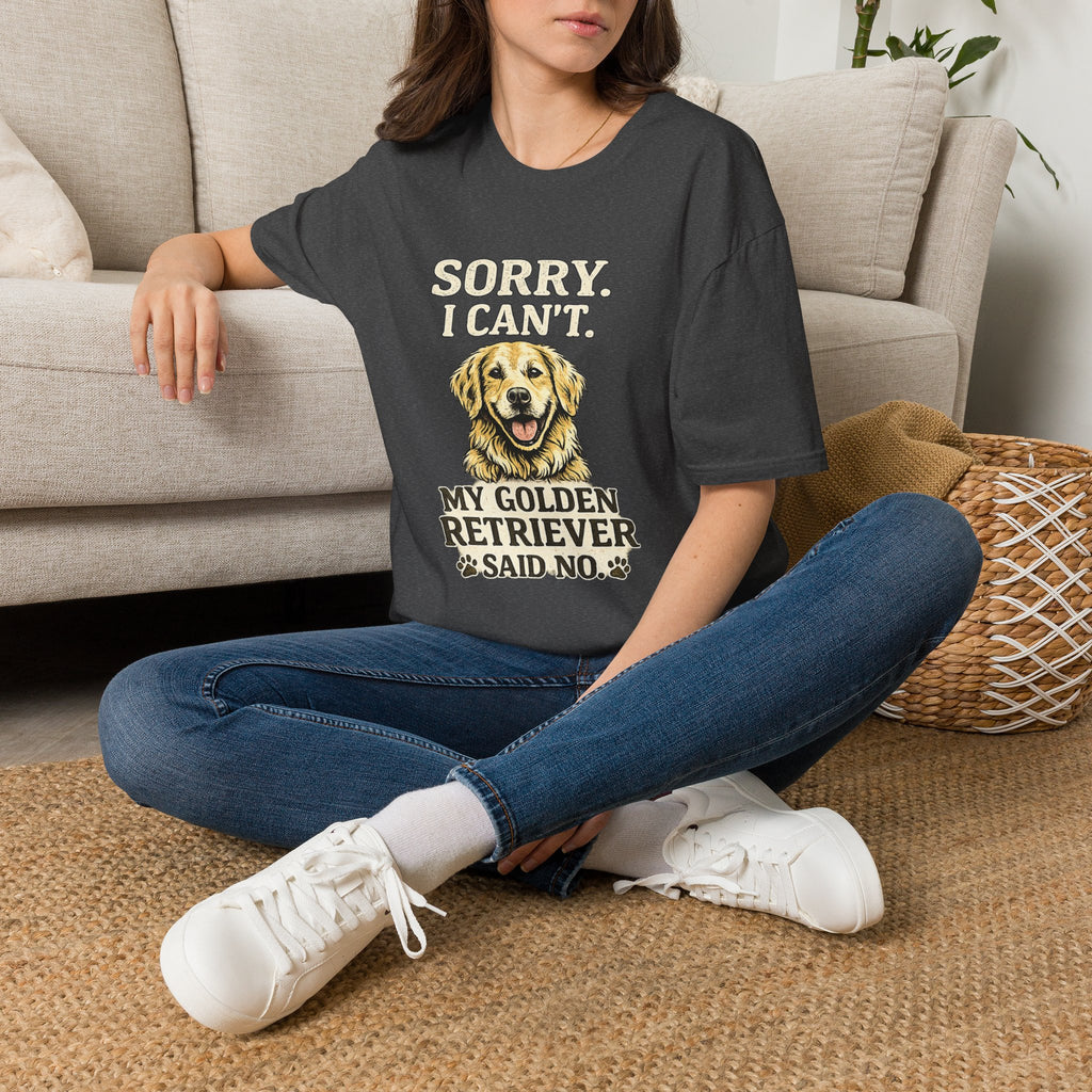 Golden Retriever T-Shirt — "Sorry. I Can’t. My Golden Retriever Said No."