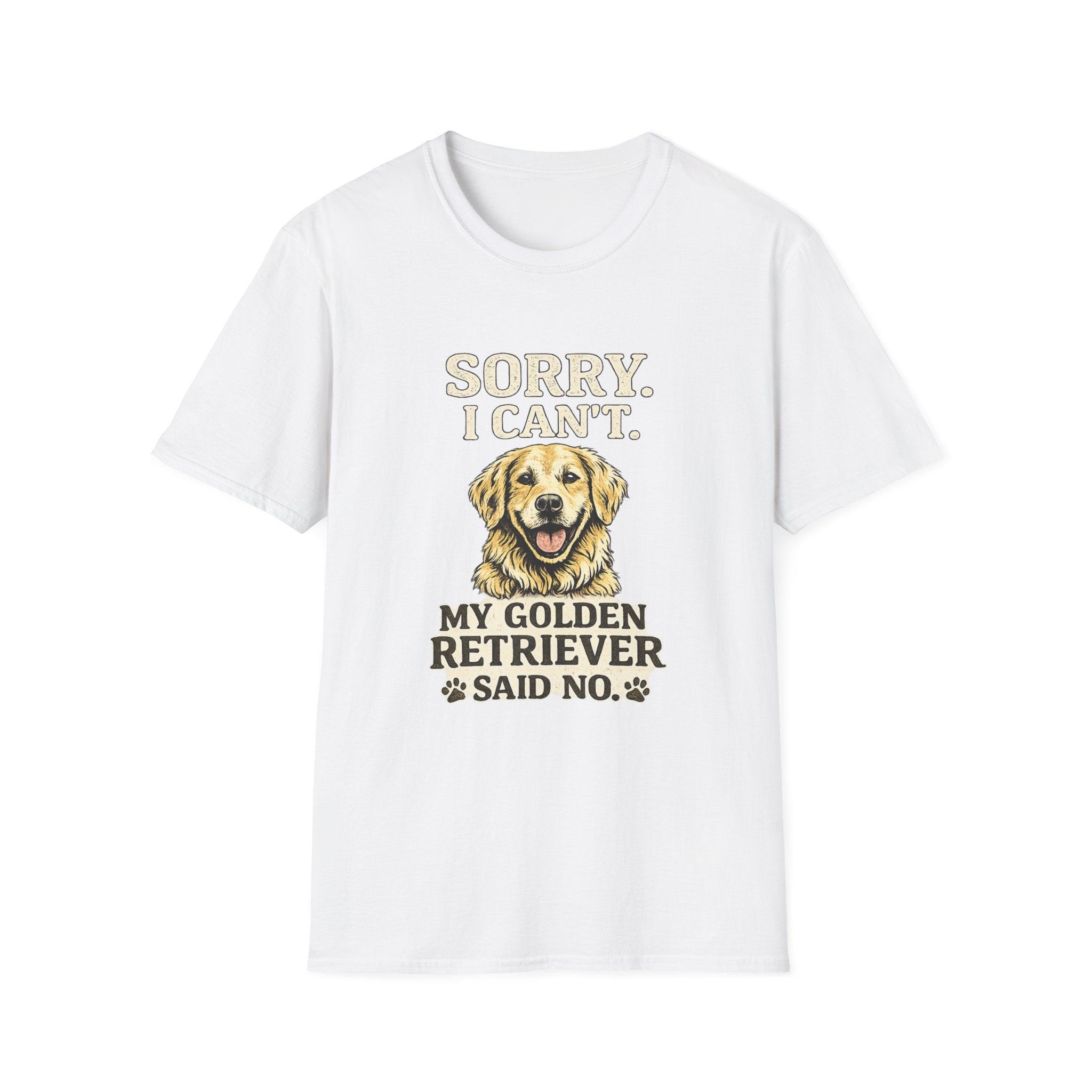 Golden Retriever T-Shirt — "Sorry. I Can’t. My Golden Retriever Said No."